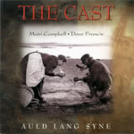 The Cast: Auld Lang Syne (Culburnie CUL201CD)
