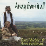 Dave Webber & Anni Fentiman: Away From It All (Old and New Tradition ONTCD2022)