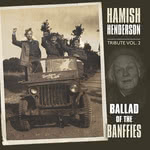 Hamish Henderson: Ballad of the Banffies (Greentrax CDTRAX410)