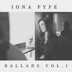 Iona Fyfe: Ballads Vol. I (Cairnie IF20BALLAD)