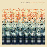 Ben Walker: Banish Air From Air (Folkroom FRR2023)