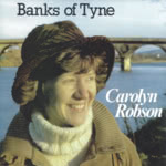 Carolyn Robson: Banks of Tyne (Reiver RVRCD01)