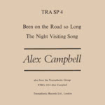 Alex Campbell: Been on the Road So Long (Transatlantic TRA SP 4)