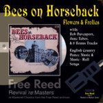 Flowers and Frolics: Bees on Horseback (Free Reed FRRR 18)