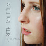 Beth Malcolm: Better By Noon (Beth Malcolm BAM001)