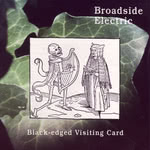 Broadside Electric: Black-edged Visiting Card (Clever Sheep Records CS 1701D)