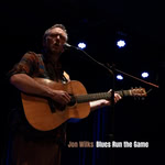 Jon Wilks: Blues Run the Game (Grizzly Folk)