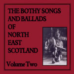 The Bothy Songs and Ballads of North East Scotland Vol. 2 (Sleepytown SLPYCD006)