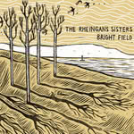 The Rheingans Sisters: Bright Field (RootBeat RBRCD39)
