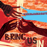 Marisa Jack & Davy: Bring Us In (Marisa Jack & Davy MJDCD01)