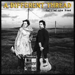 A Different Thread: Call of the Road (A Different Thread ADT-003)