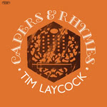 Tim Laycock: Capers & Rhymes (Greenwich Village GVR 216)
