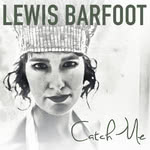 Lewis Barfoot: Catch Me (Lewis Barfoot)
