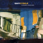 Davy Steele: Chasing Shadows (Fenn FMS 2073)