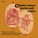 Joe Holmes & Len Graham: Chaste Muses, Bards and Sages (Free Reed FRR 007)