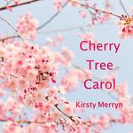 Kirsty Merryn: Cherry Tree Carol
