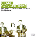 Bernard O'Sullivan & Tommy McMahon: Clare Concertinas (Free Reed FCLAR 02)