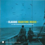 Classic Maritime Music (Smithsonian Folkways SFW CD 40053)