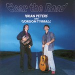 Brian Peters & Gordon Tyrrall: Clear the Road (Harbourtown HARD CD 031)