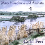 Mary Humphreys and Anahata: Cold Fen (WildGoose WGS362CD)