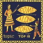 Peggy Seeger: Come Along John (Topic TOP18)