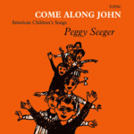 Peggy Seeger: Come Along John (Topic 7T18)