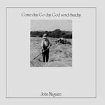 John Maguire: Come Day, Go Day, God Send Sunday (Leader LEE 4062)