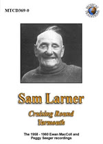 Sam Larner: Cruising Round Yarmouth (Musical Traditions MTCD369/70)