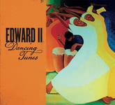Edward II: Dancing Tunes (Edward II E2JAM1905)