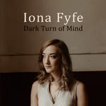 Iona Fyfe: Dark Turn of Mind (Cairnie IF19DARK)
