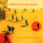 Oyster Band: Deserters (Cooking Vinyl COOKCD041)