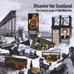 Jim Malcolm: Disaster for Scorland (Beltane BELCD108)