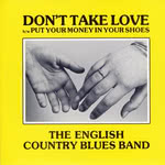 The English Country Blues Band: Don't Take Love (Rogue FMSS 102)
