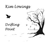 Kim Lowings: Drifting Point (Greenwood KLGWCDTL0102)