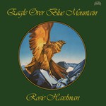 Rosie Hardman: Eagle Over Blue Mountain (Plant Life PRL014)