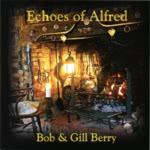 Bob & Gill Berry: Echoes of Alfred (WildGoose WGS427CD)