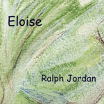 Ralph Jordan: Eloise (Attic Tapes ATT001)