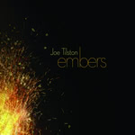 Joe Tilston: Embers (Fellside FECD255)