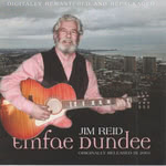 Jim Reid: Emfae Dundee (Greylag GLAGCD002)