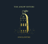 The Askew Sisters: Enclosure (Oakmere OMCD001)