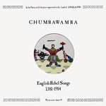 Chumbawamba: English Rebel Songs 1381-1914 (Prop 3)