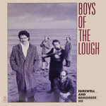 Boys of the Lough: Farewell and Remember Me (Lough LOUGH 002) Boys of the Lough: Farewell and Remember Me (Lough LOUGH 002)