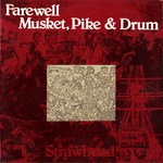 Strawhead: Farewell Musket, Pipe & Drum (Traditional Sound TSR 026)