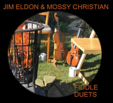 Jim Eldon & Mossy Christian: Fiddle Duets (One Row ORRCD001)