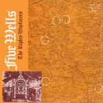 The Ripley Wayfarers: Five Wells (Traditional Sound TSR 013)