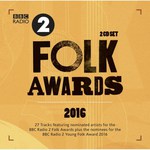 BBC Radio 2 Folk Awards 2016 (Proper PROPERFOLK17)
