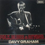 Davy Graham: Folk, Blues & Beyond (Decca LP 4649)