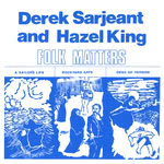Derek Sarjeant and Hazel King: Folk Matters (Assembly JP 3012)