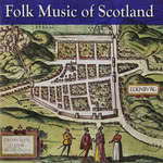 Folk Music of Scotland (Gift of Music CCL CDG1018)