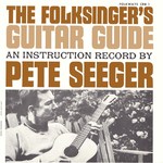 Pete Seeger: Pete Seeger's Guitar Guide for Folk Singers (Topic 12T20)